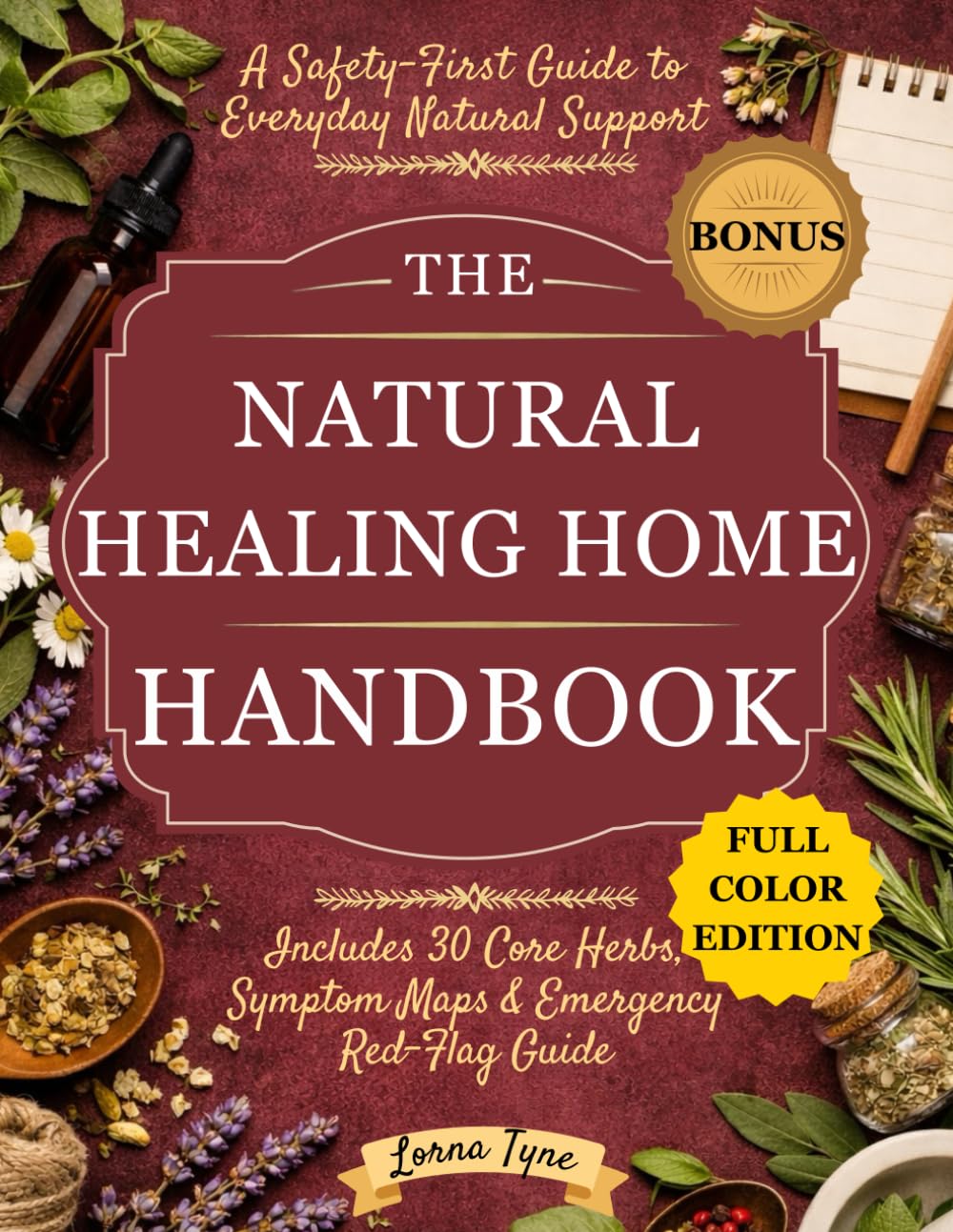 The Natural Healing Home Handbook: A Safety-First Guide to Gentle Home Remedies, Clear Red Flags & 30 Essential Herbs for Stress, Sleep, Digestion, Colds & Everyday Discomforts      Paperback – December 29, 2025