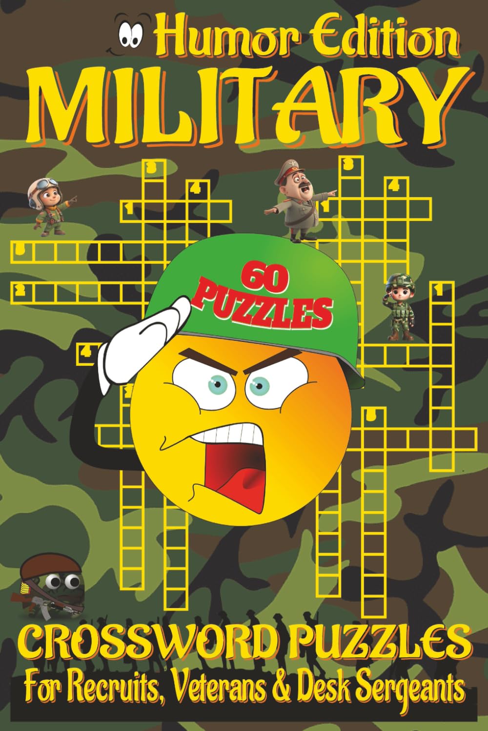 Military Crossword Puzzles Book - Humor Edition: Battle-Tested Brain Games Packed with Ranks, Gear, Military Slang & Tactical Fun — A Perfect Gift for Veterans and New Recruits