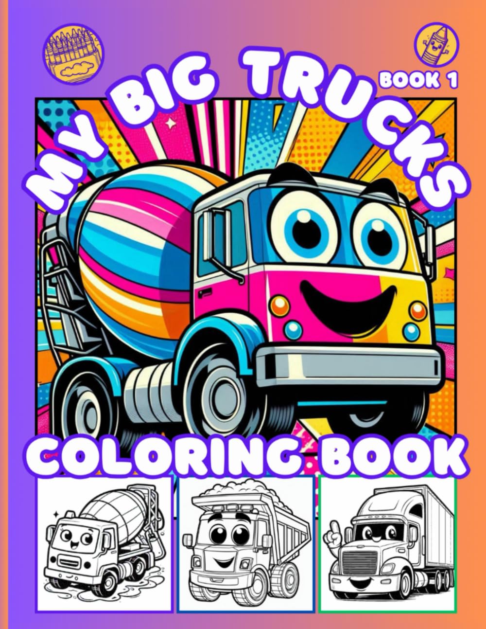 MY BIG TRUCKS COLORING BOOK