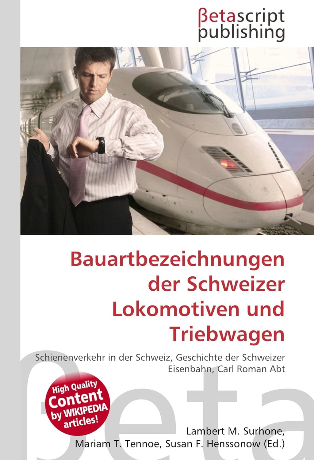 Bauartbezeichnungen der Schweizer Lokomotiven und Triebwagen Amazon