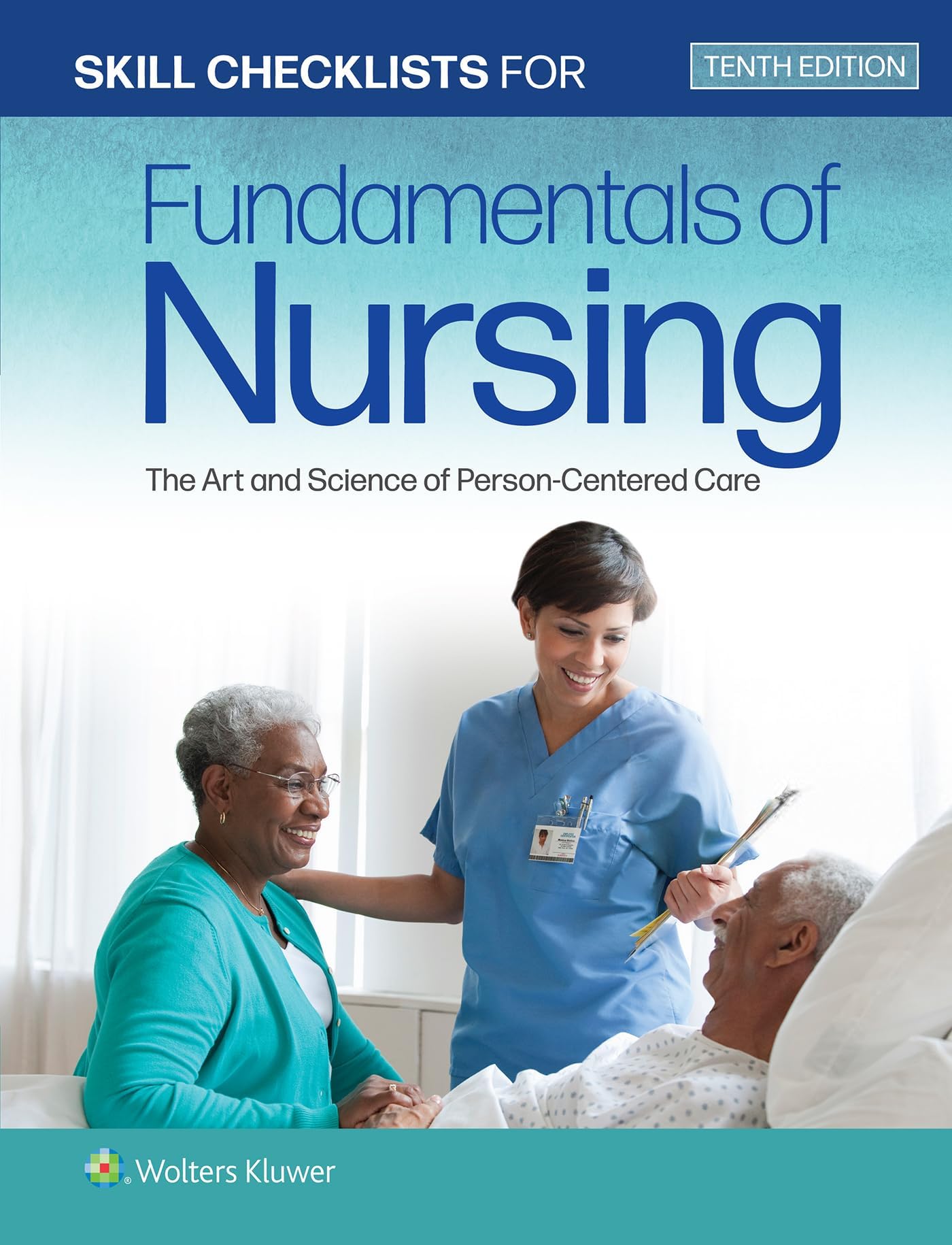 Wolters Kluwer Health Skill Checklists for Fundamentals of Nursing: The Art and Science of Person-Centered Care
