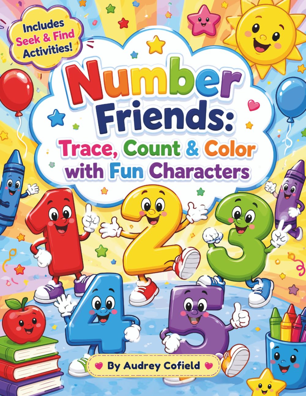 Number Friends: Trace, Count & Color with Fun Characters for kids ages 3-6