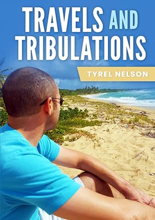 Travels and Tribulations