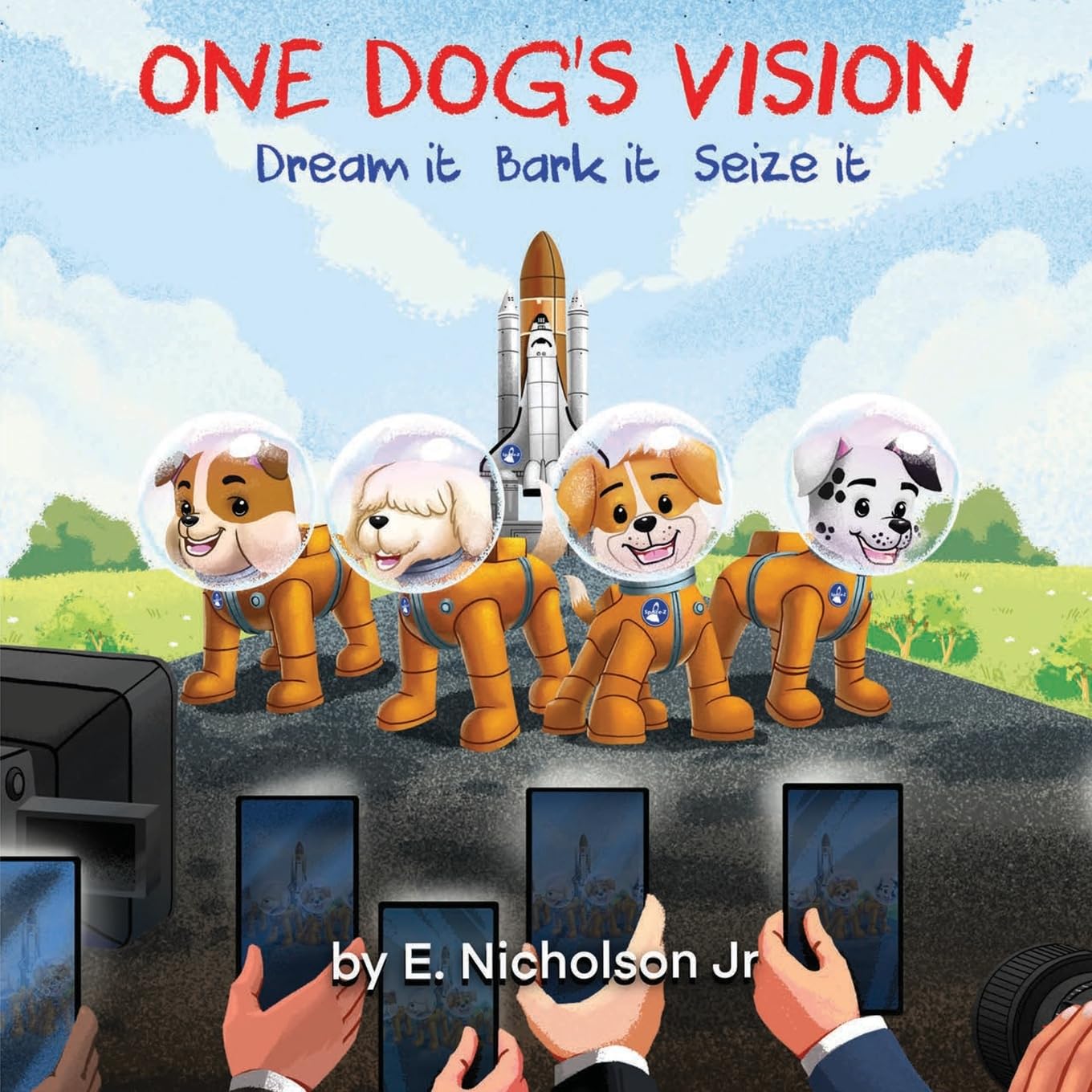 One Dog's Vision: Dream it, Bark it, Seize it      Paperback – April 22, 2024
