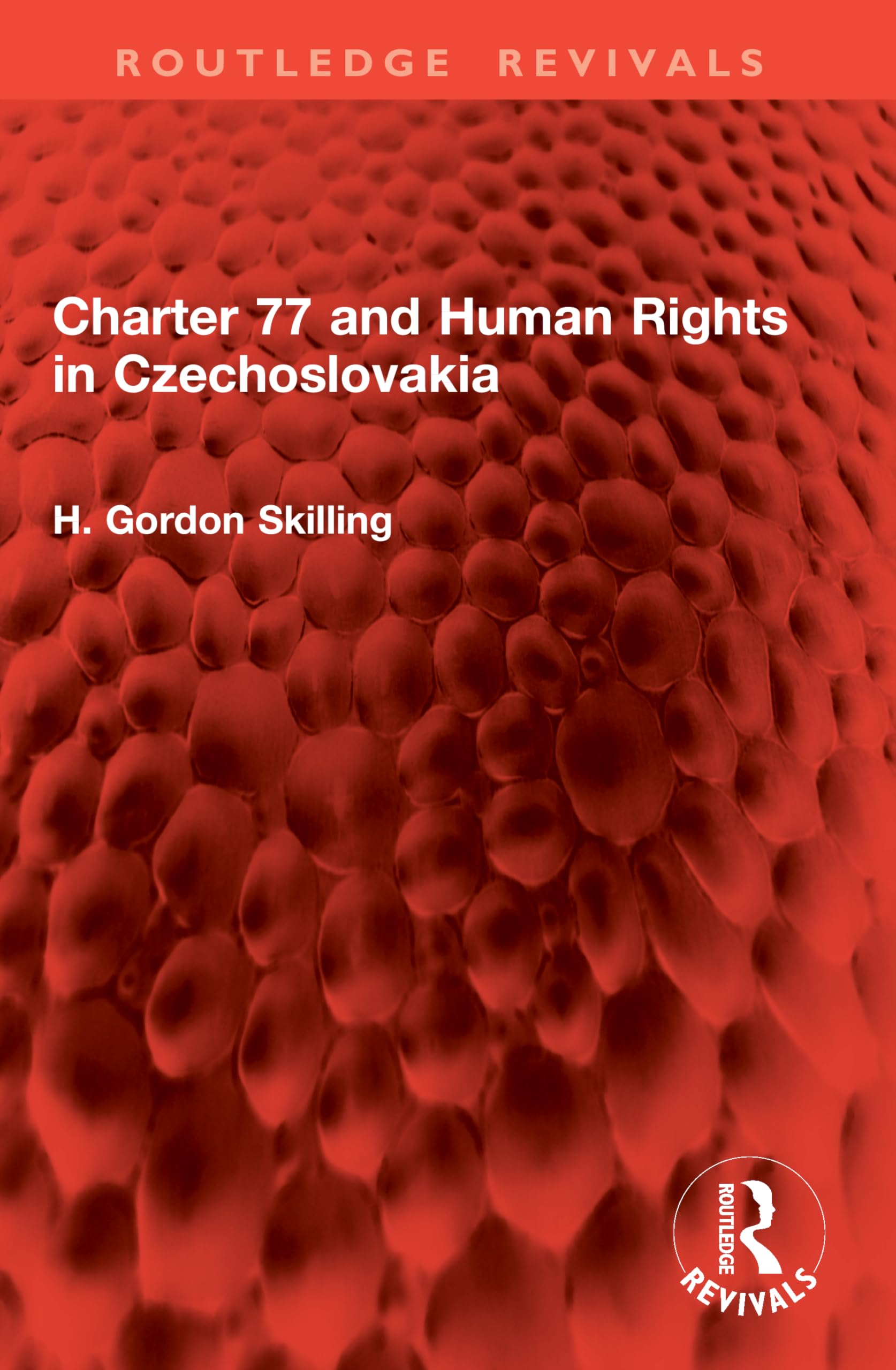 Charter 77 and Human Rights in Czechoslovakia (Routledge Revivals)