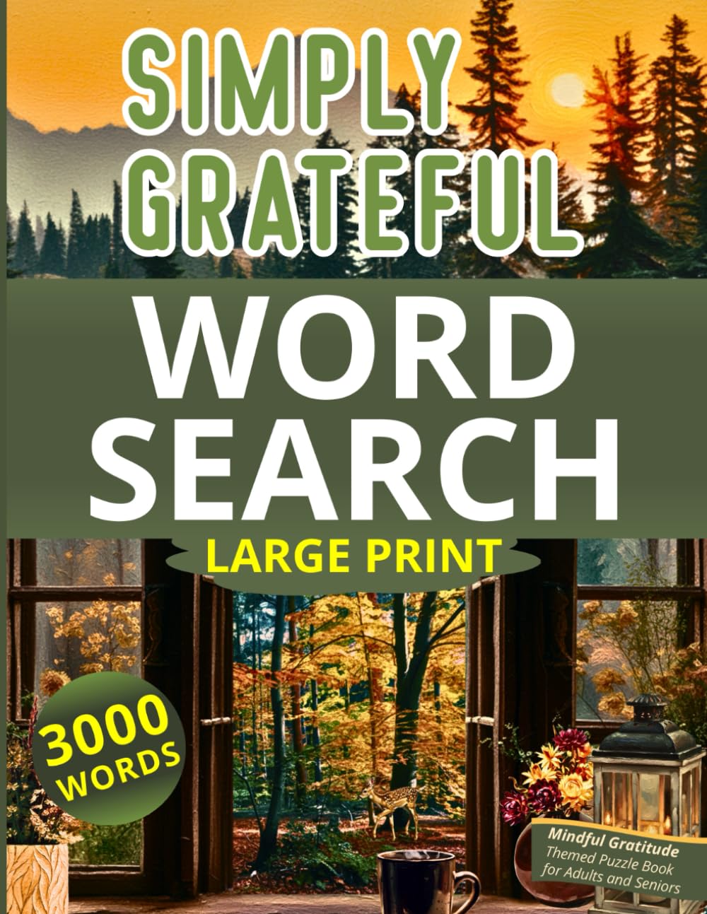 Simply Grateful Word Search Large Print: Mindful Gratitude Themed Puzzle Book for Adults and Seniors (Life Journeys Large Print Word Search Books)