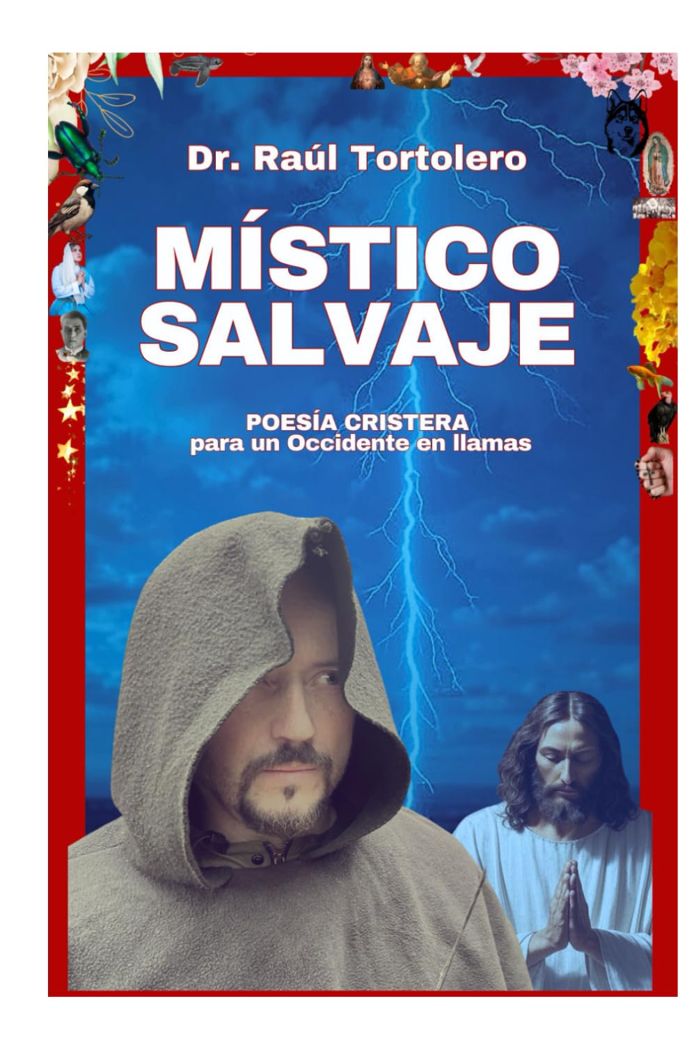 MÍSTICO SALVAJE: Poesía Cristera para un Occidente en llamas
