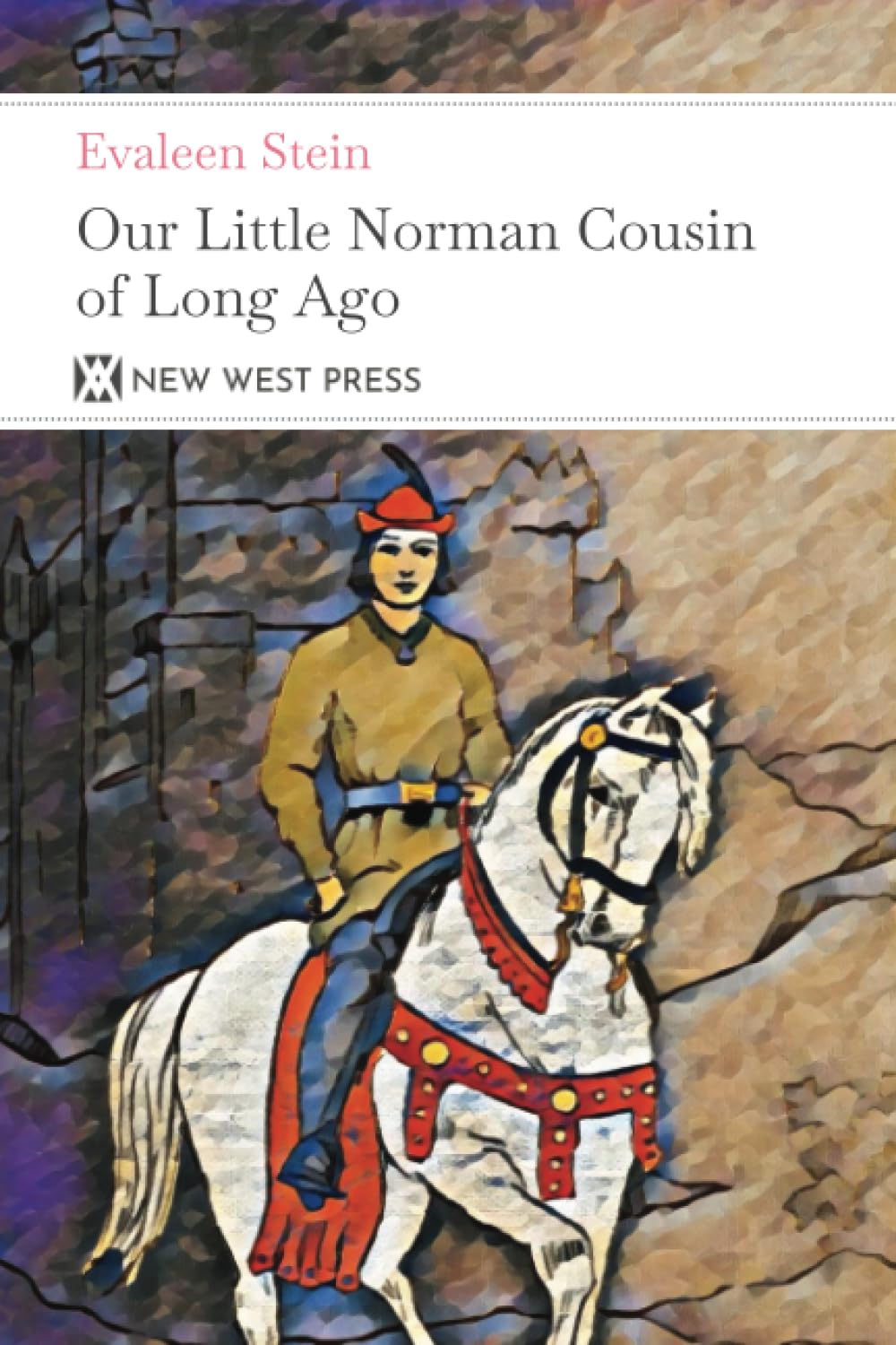 Our Little Norman Cousin of Long Ago: With 6 Original Illustrations
