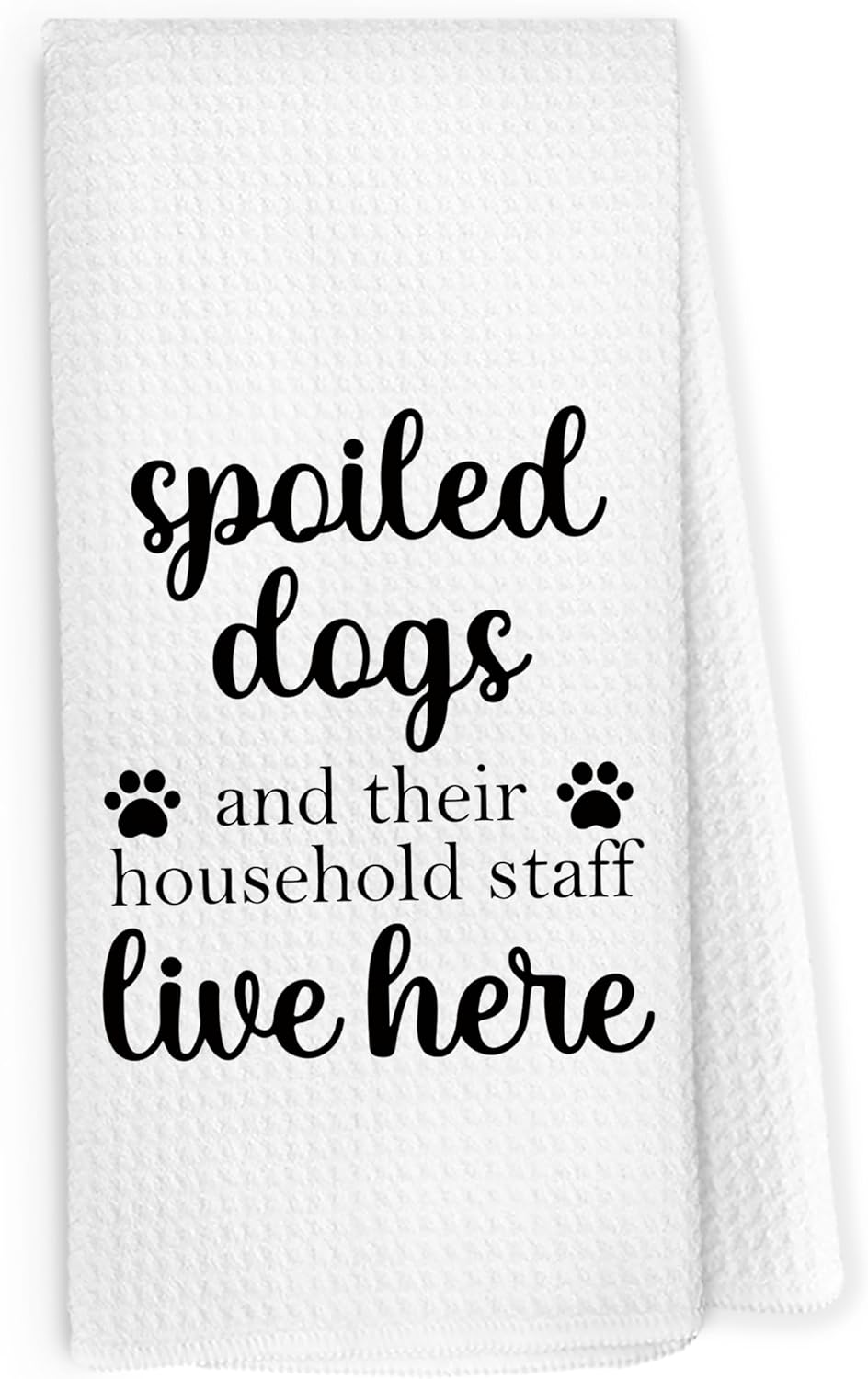 Funny Dog Kitchen Dish Towels 16x24 Inch, Dog Lovers Mom Gifts for Women, Funny Spoiled Dogs and Their Household Staff Live Here Decorative Hand Towel Tea Towels for Bathroom Kitchen