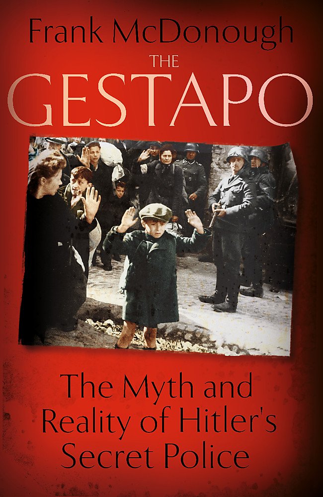 Buy The Gestapo: The Myth and Reality of Hitler's Secret Police — BookShops.in