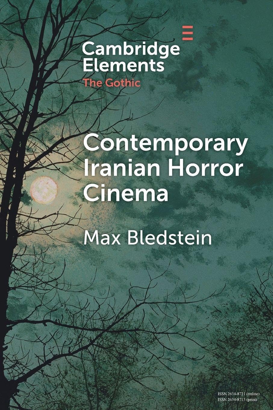 Contemporary Iranian Horror Cinema (Elements in the Gothic)
