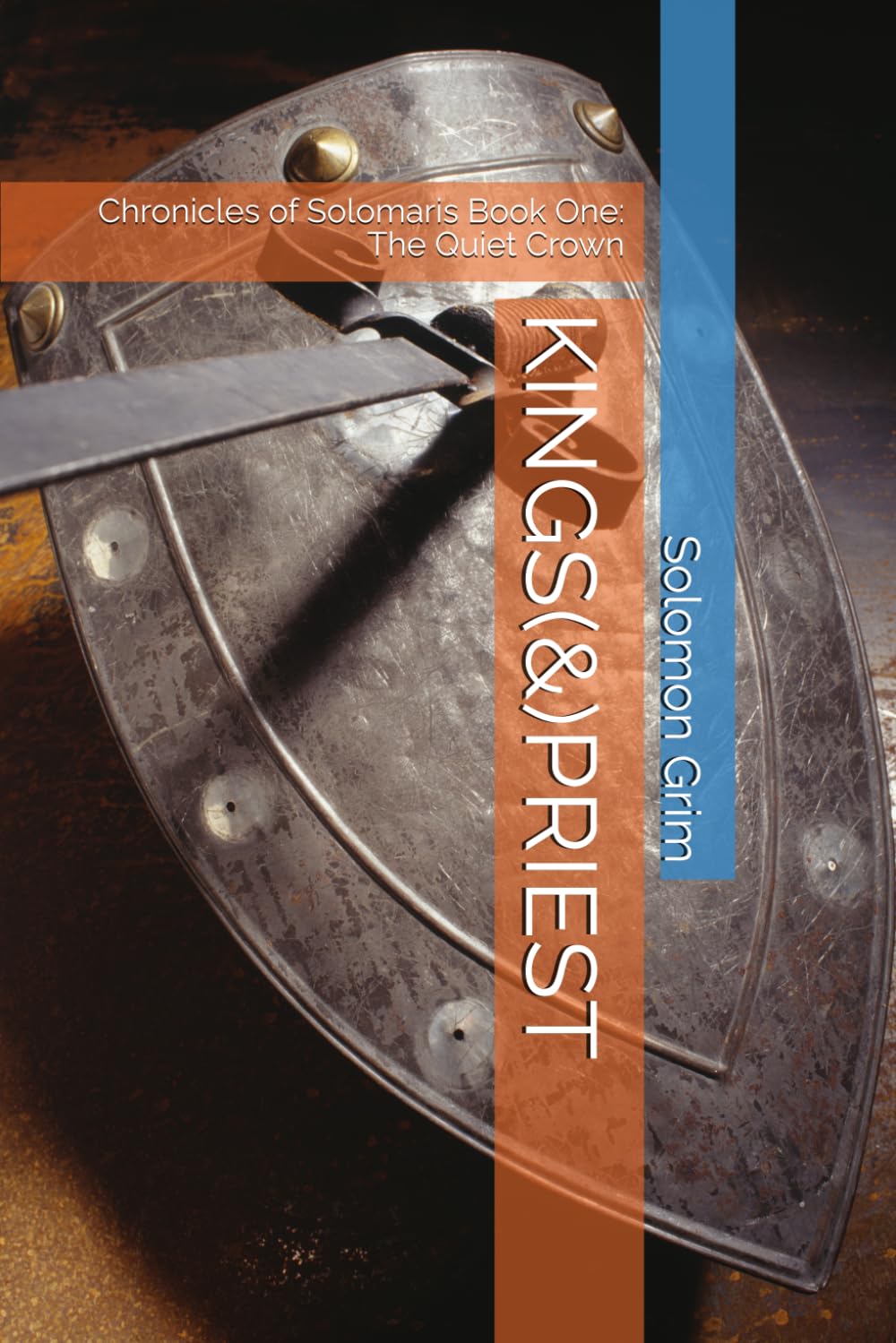 KINGS(&)PRIEST: Chronicles of Solomaris Book One: The Quiet Crown