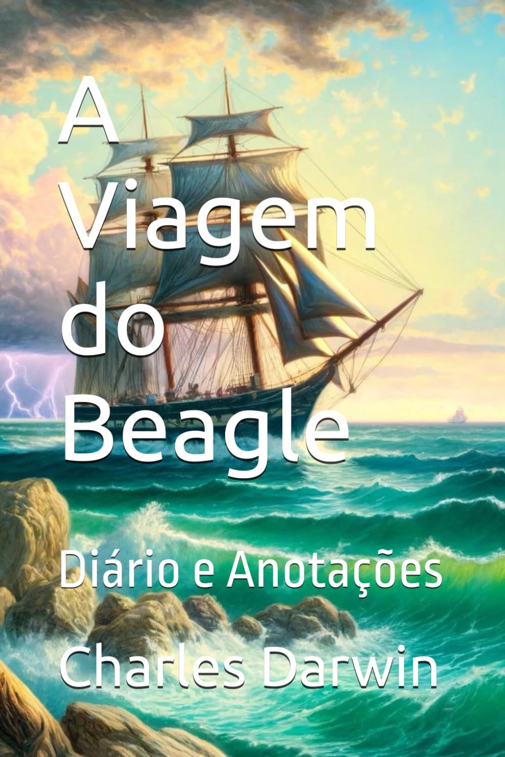 A Viagem do Beagle: Diário e Anotações