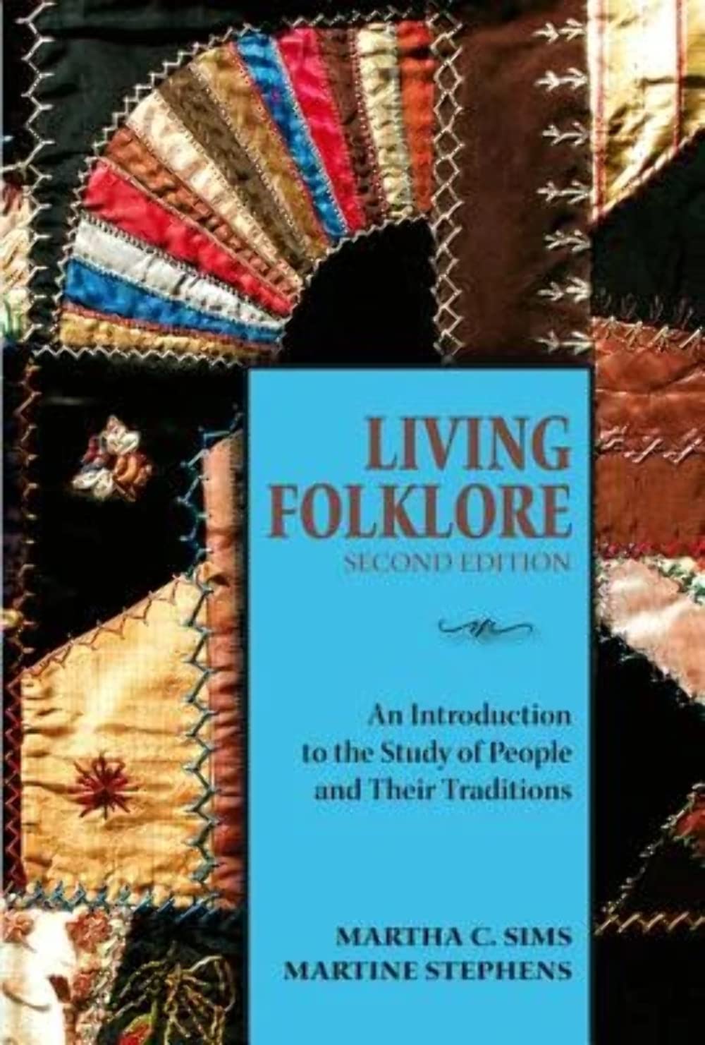 Living Folklore, 2nd Edition: An Introduction to the Study of People and Their Traditions      Hardcover – October 31, 2011