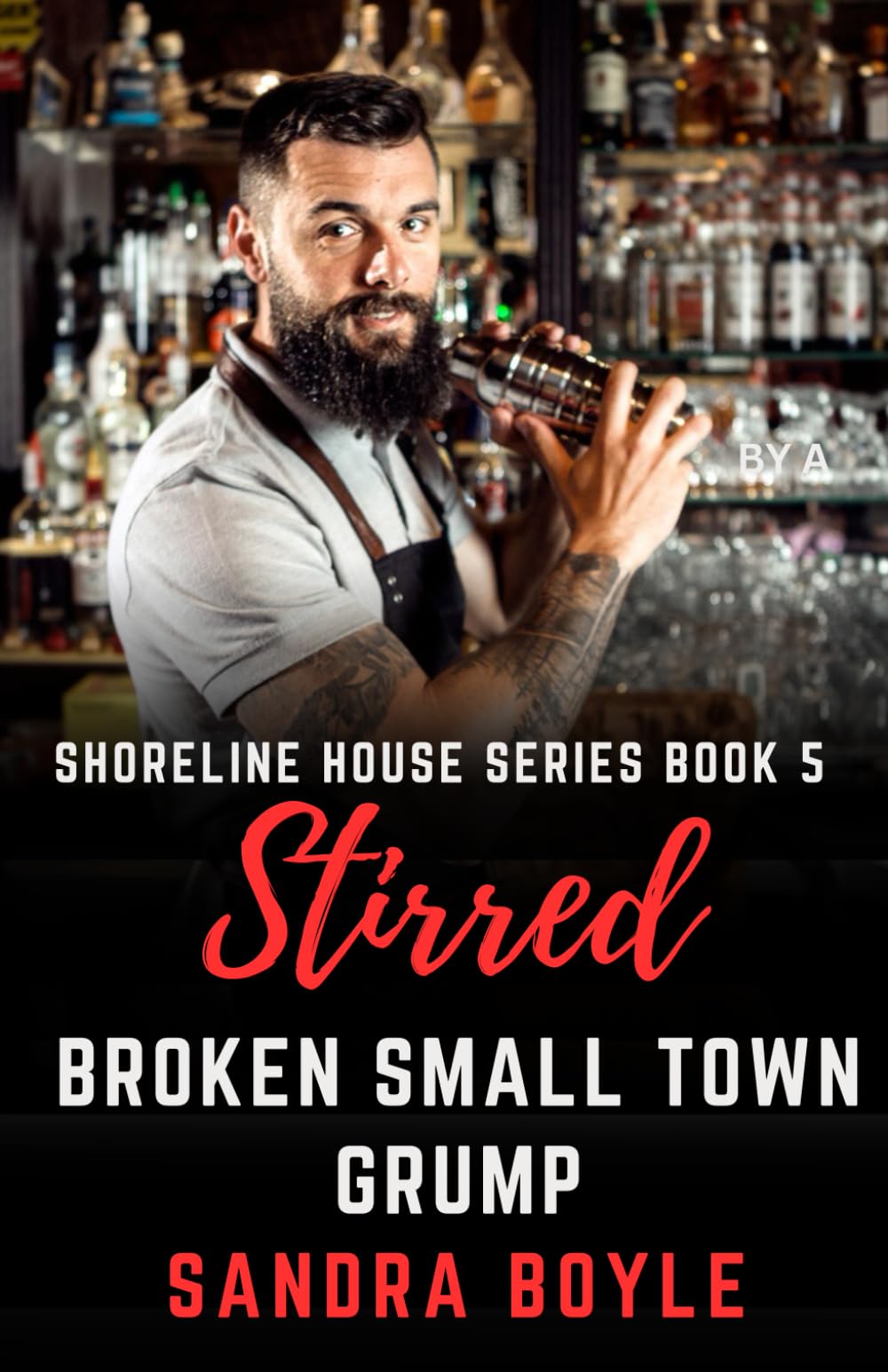 Stirred by a Broken Small Town Grump: A Shoreline House Series Book 5