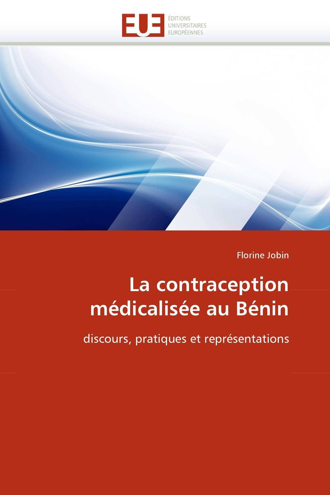 La contraception médicalisée au bénin: discours, pratiques et représentations