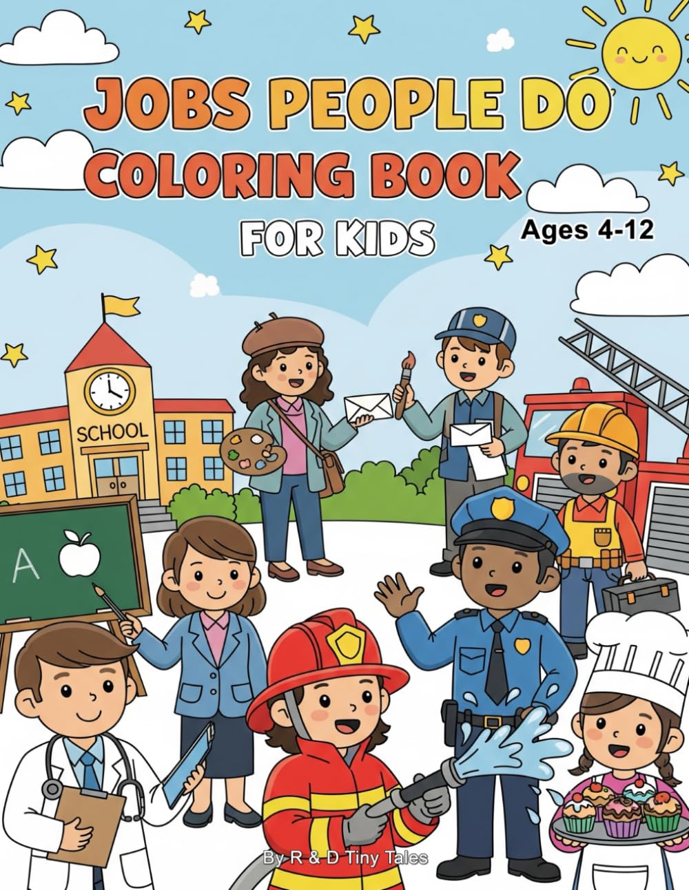 Jobs People Do Coloring Book for Kids Ages 4–12: 40 Fun and Easy Coloring Pages Featuring Community Helpers, Careers, and Everyday Heroes for Boys and Girls