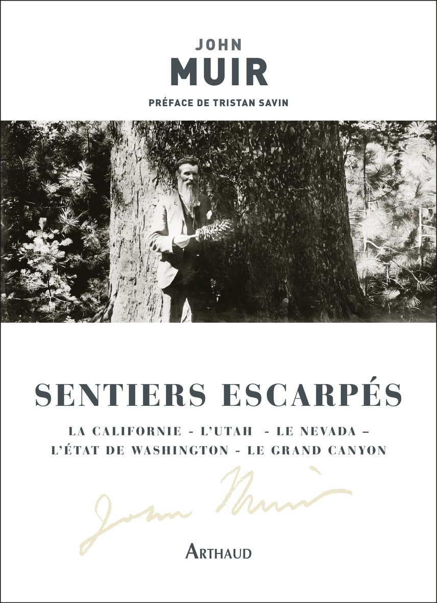 Sentiers escarpés: La Californie - L'Utah - Le Nevada - L'État de Washington - Le Grand Canyon