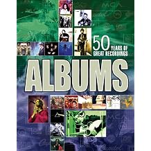 Albums The Stories Behind 50 Years of Great Recordings