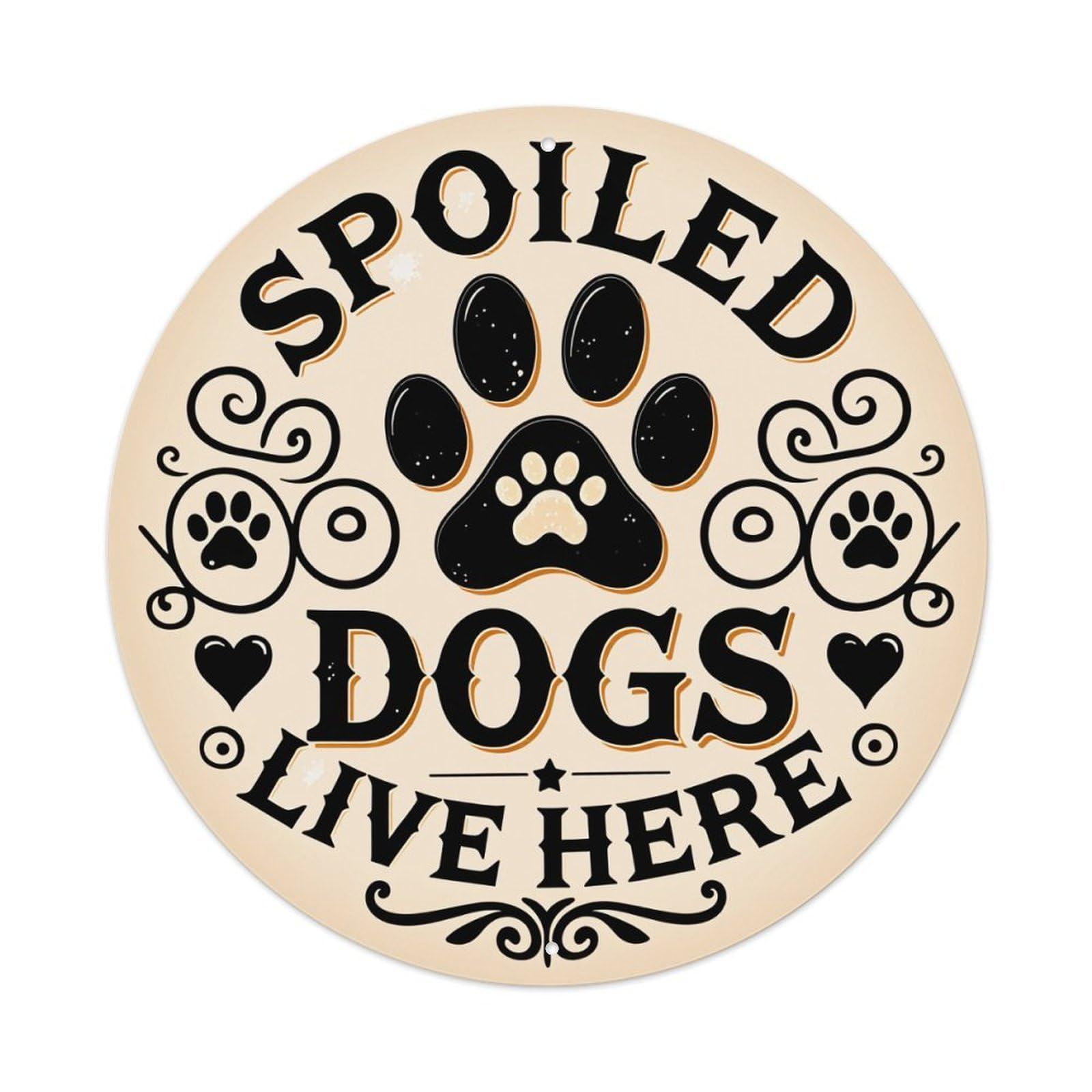 Spoiled Dogs Live Here Paw Print Design_2 Round Vintage Tin Sign,Retro Wall Art,Metal Poster for Home, Bar, Garage, Cafe, Rustic Indoor & Outdoor Decor, 8x8 Inches