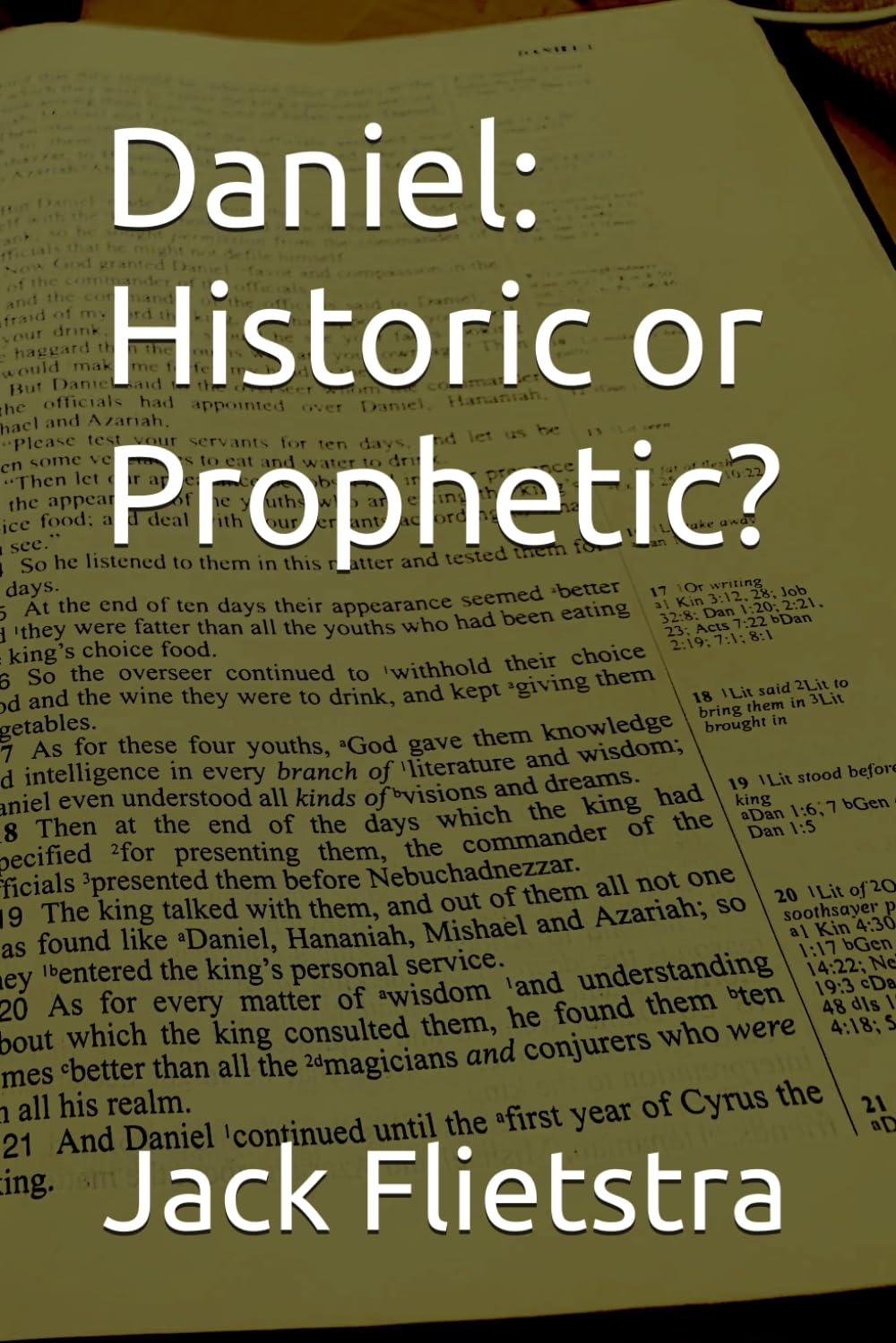 Daniel: Historic or Prophetic?