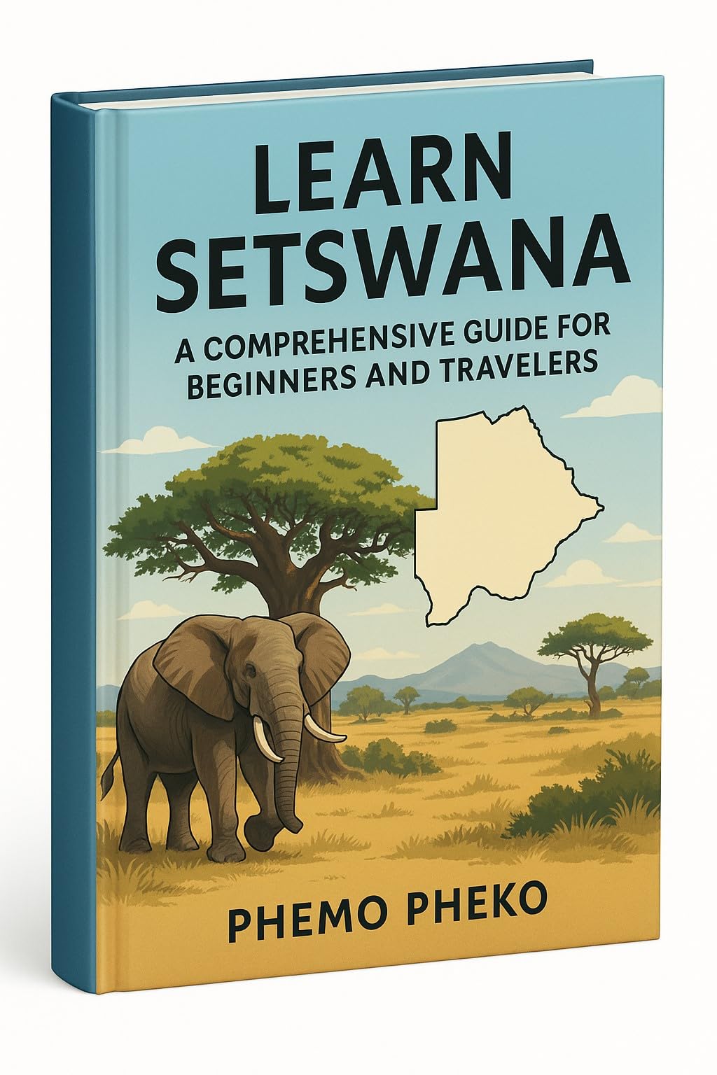 LEARN SETSWANA: A Comprehensive Guide for Beginners and Travelers (Learn Setswana Series)