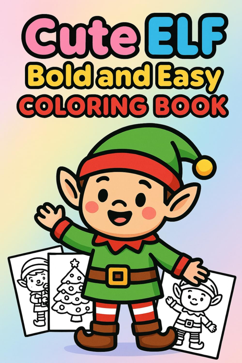 Cute ELF Bold and Easy Coloring Book: Simple & Adorable Elf Coloring Pages for Kids | Big Bold Designs, Easy Coloring, Fun & Relaxing Activity Book
