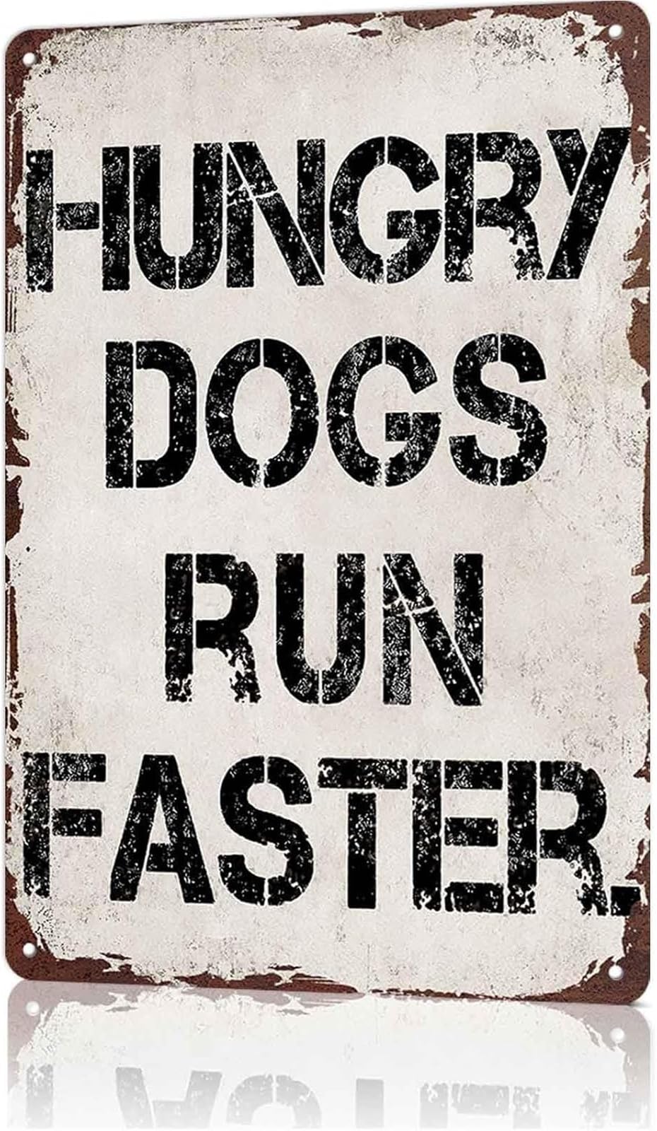 UYCUODLUY Retro Aluminum Metal Sign Hungry Dogs Run Faster Motivational Humor Gym Garage Office Wall-Art 8 X 12 in