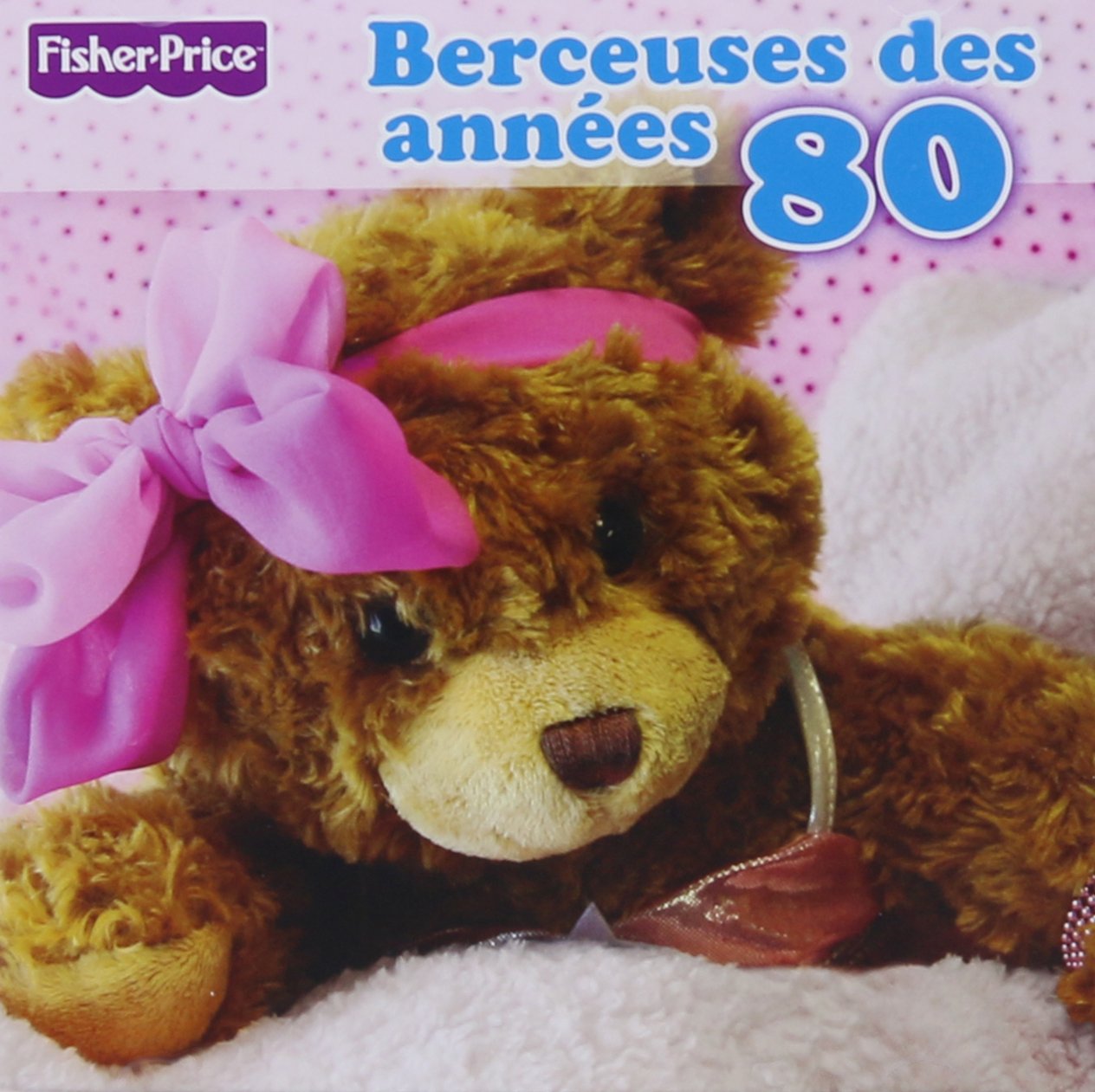 FISHER PRICE SERIES - BERCEUSES 80S [Audio CD] FISHER PRICE SERIES