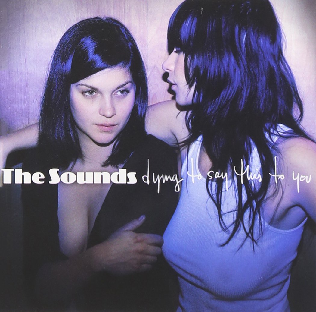 Dying To Say This To You [Audio CD] The Sounds