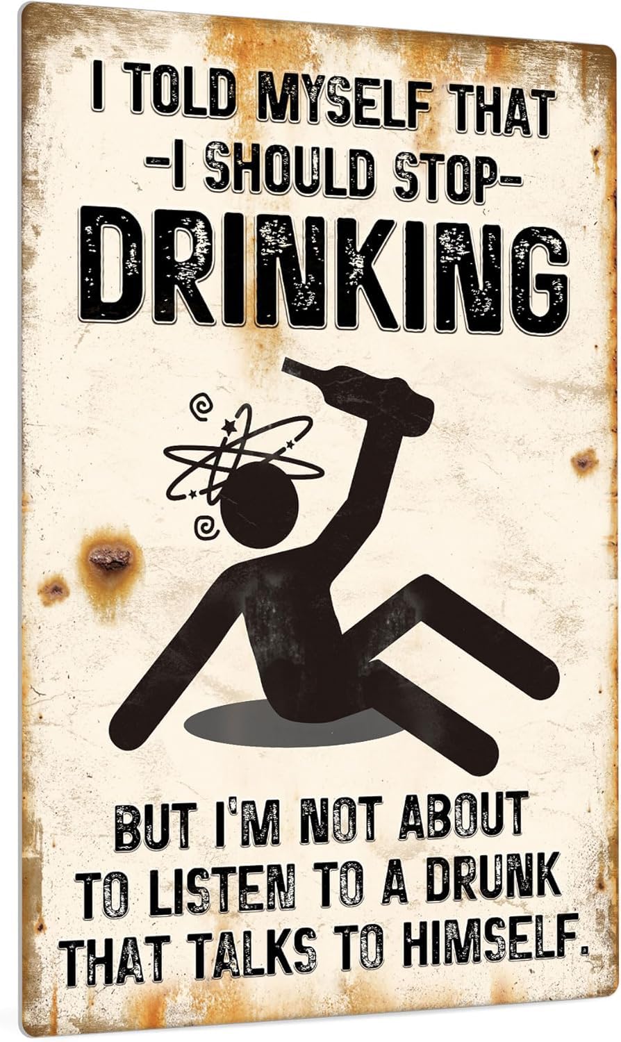 SMAZDFXX Drink Vintage Metal Tin Sign, I Told Myself That I Should Stop Drinking, Wall Art Decor for Home Bar Pub Club Man Cave Accessories Poster 12"x16"