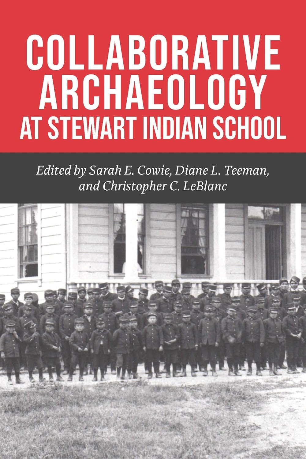 Collaborative Archaeology at Stewart Indian School (Volume 1)      Hardcover – September 11, 2019