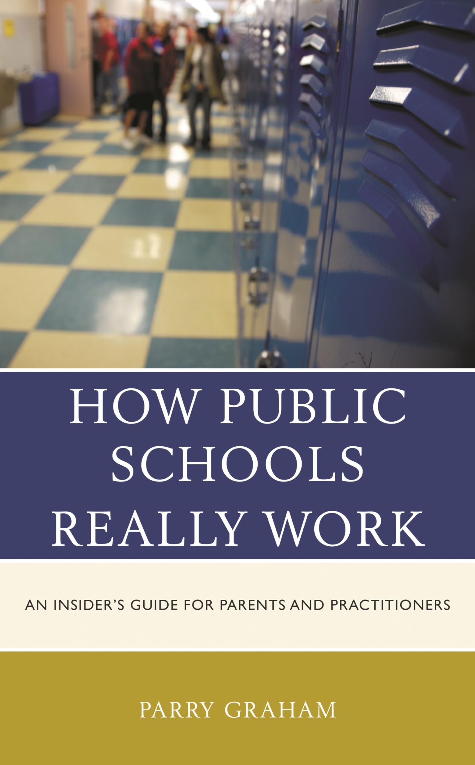 Buy How Public Schools Really Work: An Insider's Guide for Parents and Practitioners — BookShops.in