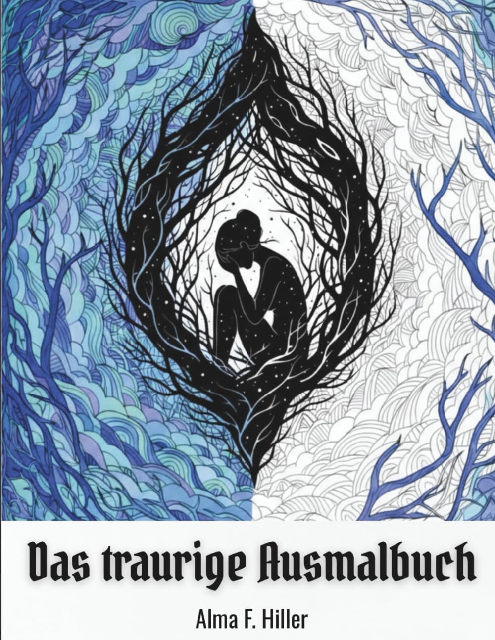 Das traurige Ausmalbuch: ...für Erwachsene (Ausmalbücher mit Gefühl)
