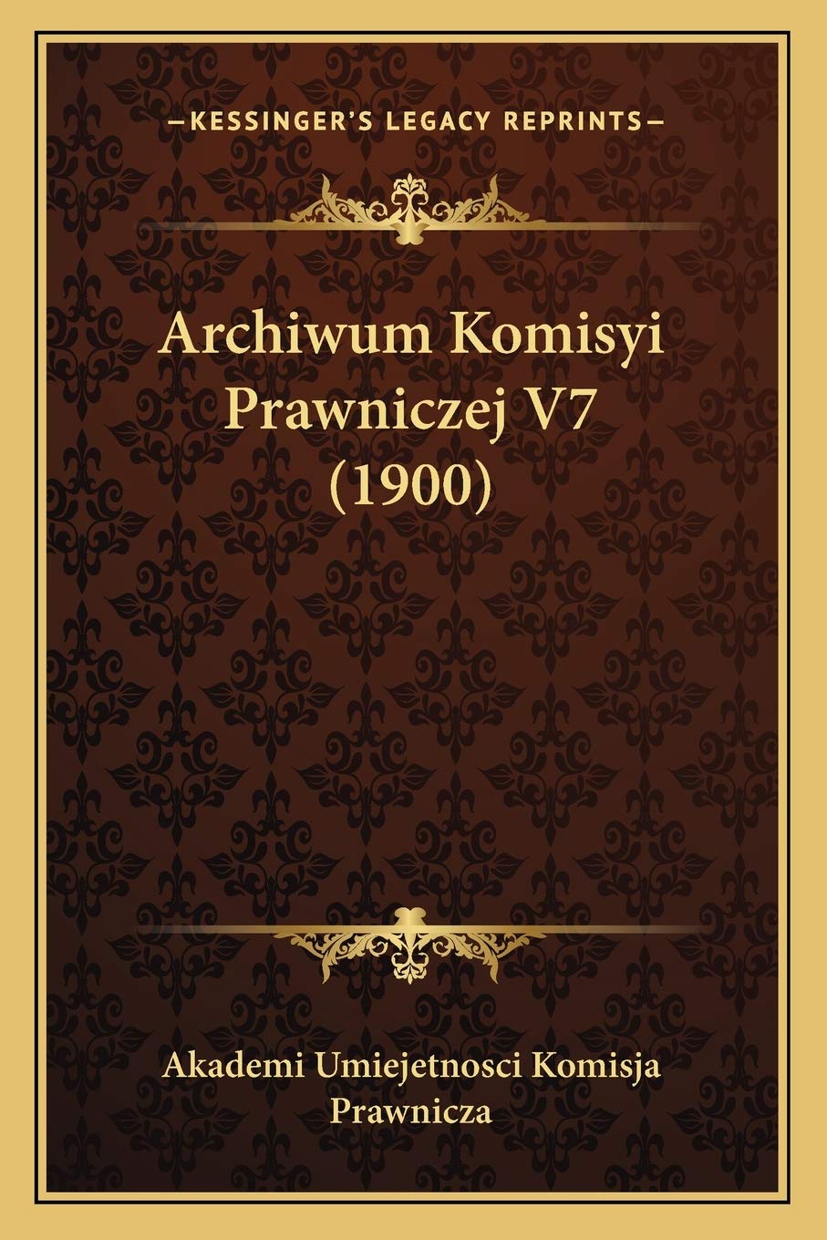 Archiwum Komisyi Prawniczej V7 (1900)