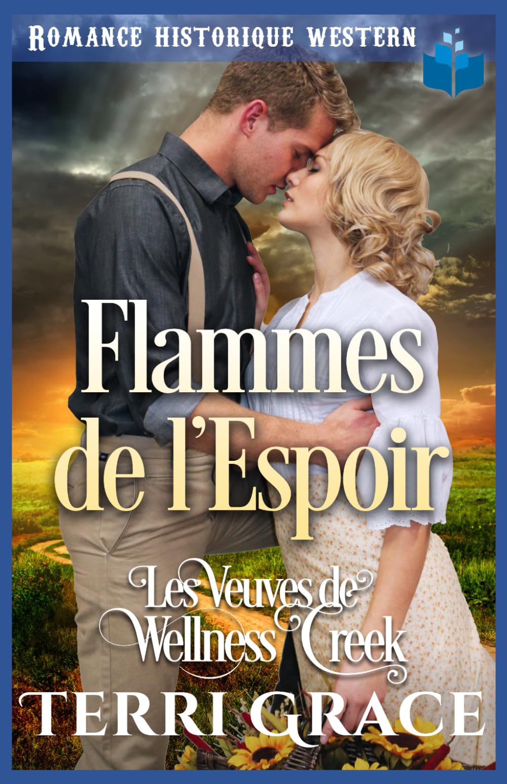 Flammes de l'Espoir: Romance Historique Western (Les Veuves de Wellness Creek)