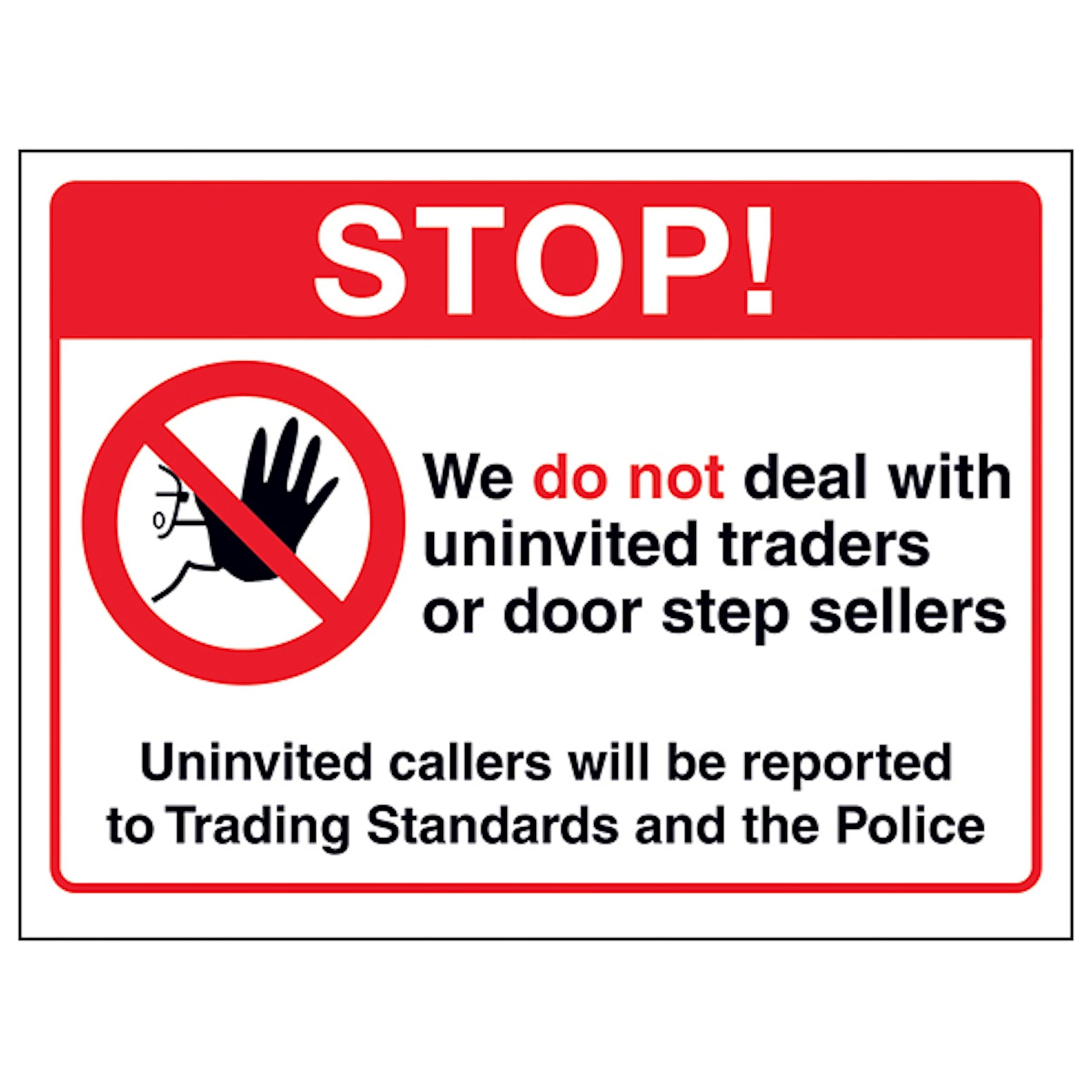 V Safety Stop!...Uninvited Callers Will Be Reported To Trading Standards... 200 x 150 mm - 1mm Rigid Plastic Safety Sign