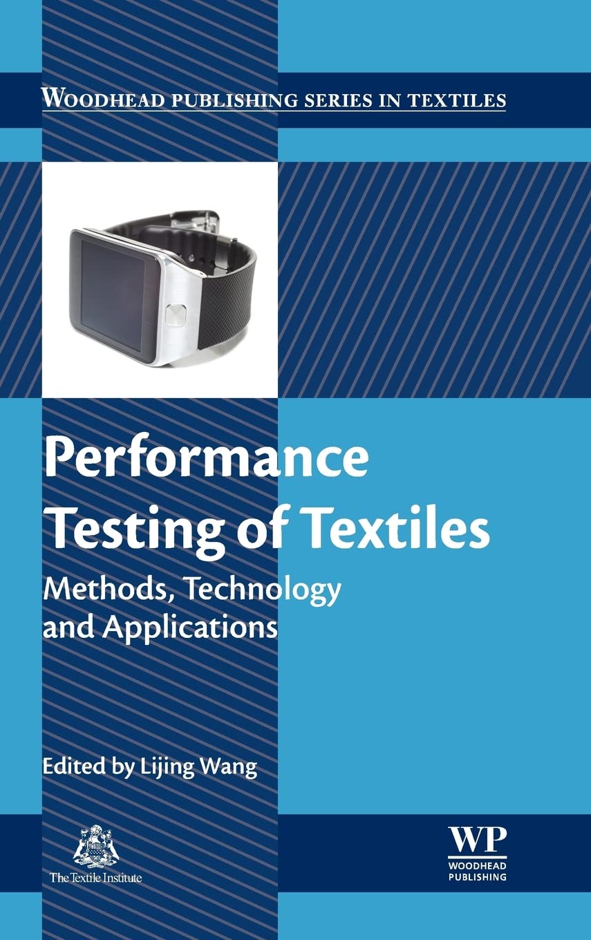 Performance Testing of Textiles: Methods, Technology and Applications (Woodhead Publishing Series in Textiles)