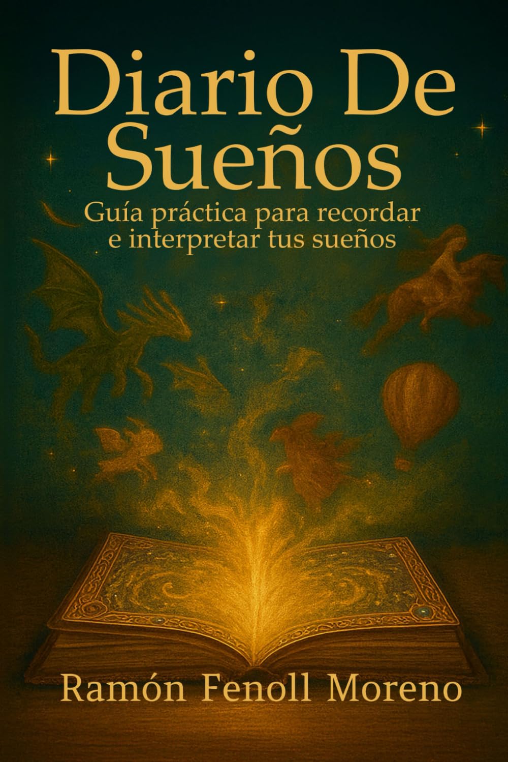 Diario de sueños: Guía práctica para recordar e interpretar tus sueños