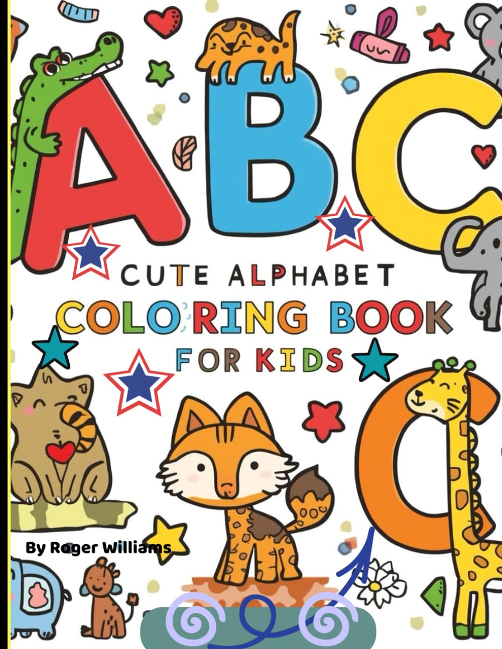 Cute Alphabet Animals Coloring Book for Kids: Bold, Fun and Easy Coloring Pages from A to Z