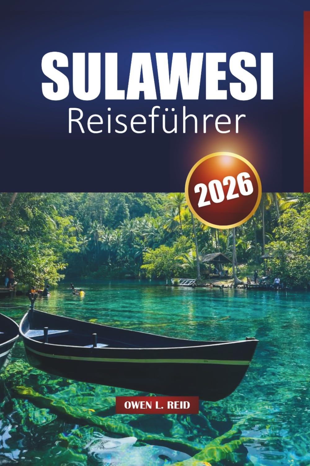 SULAWESI REISEFÜHRER 2026: Indonesiens Insel der Kultur, Natur und des Abenteuers erkunden