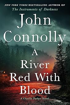A River Red With Blood: A Thriller (Charlie Parker)
