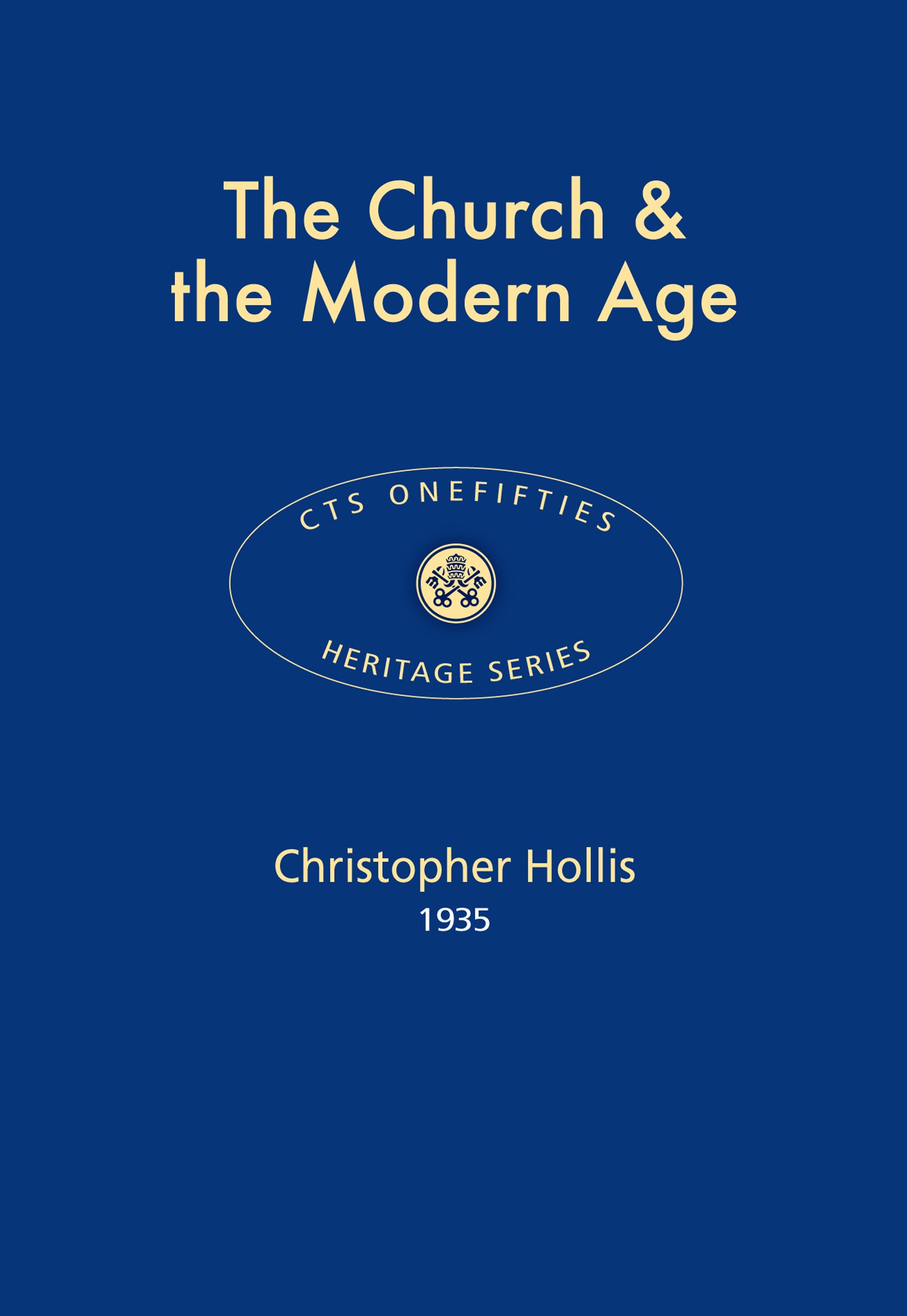 Buy The Church & the Modern Age: 22 (CTS Onefifties) — BookShops.in