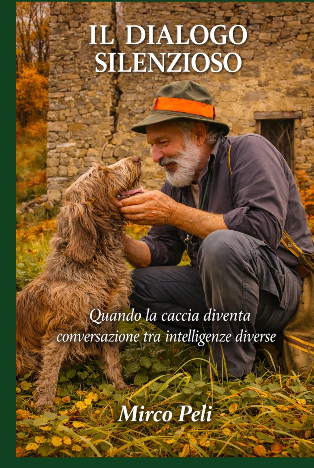 IL DIALOGO SILENZIOSO: Quando la caccia diventa conversazione tra intelligenze diverse
