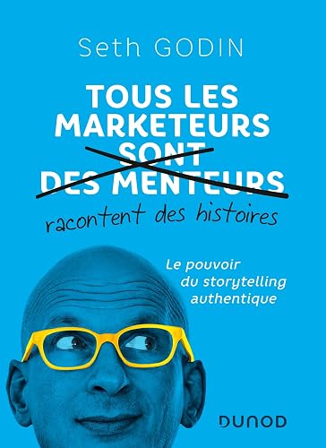 Couverture de Tous les marketeurs racontent des histoires