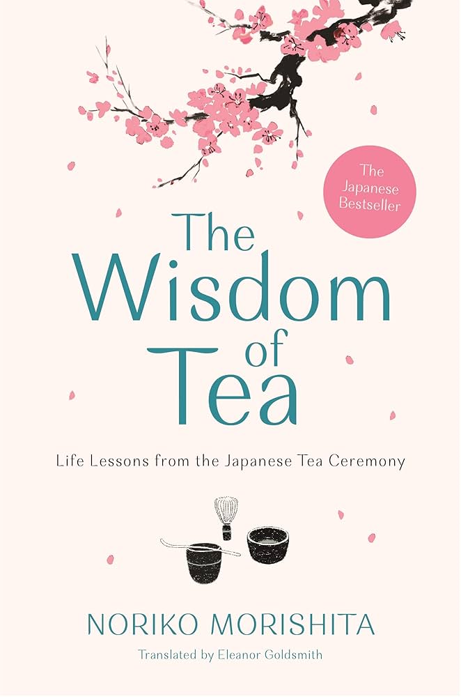 Amazon | The Wisdom of Tea: Life Lessons from the Japanese