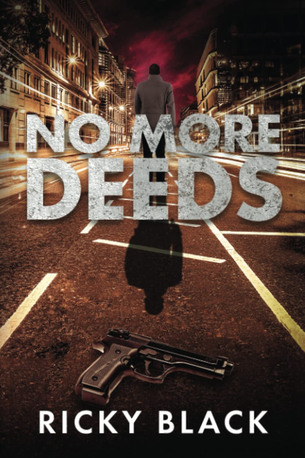 No More Deeds: A Leeds Gangland Crime Fiction Thriller: 3 (The Dunn Family Series)