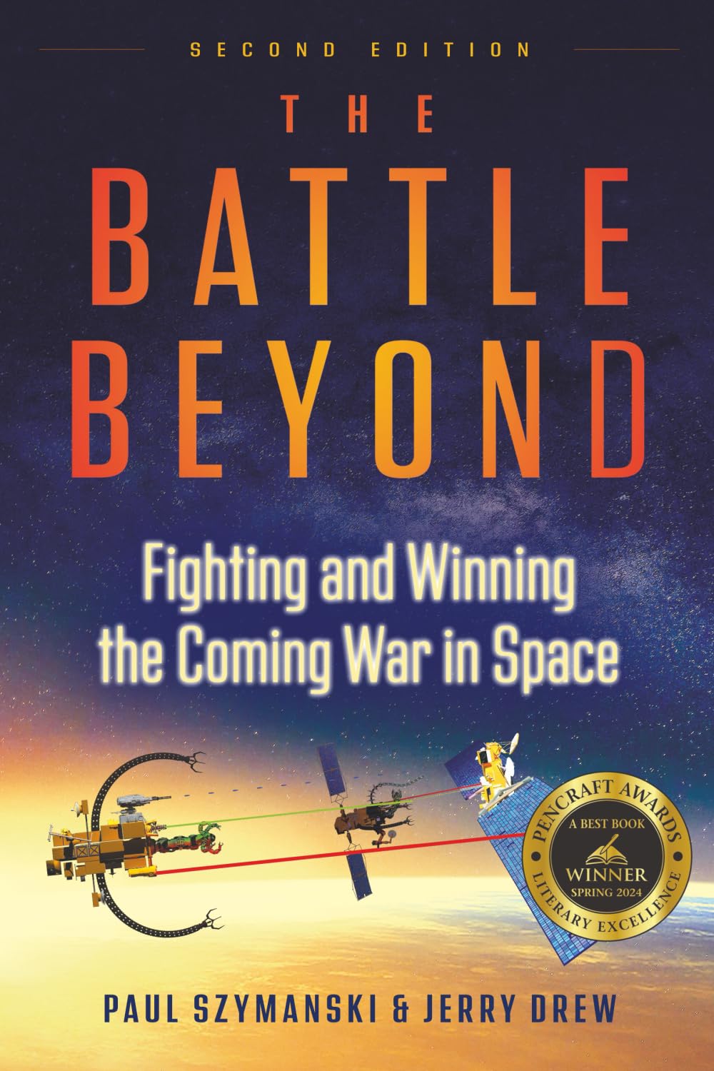 The Battle Beyond: Fighting and Winning the Coming War in Space