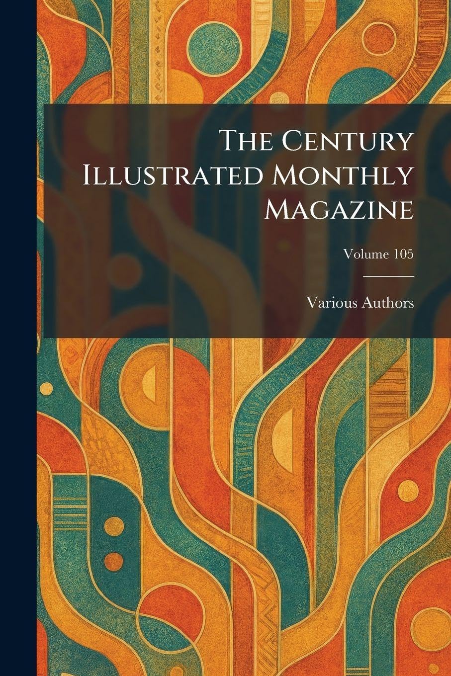 The Century Illustrated Monthly Magazine
