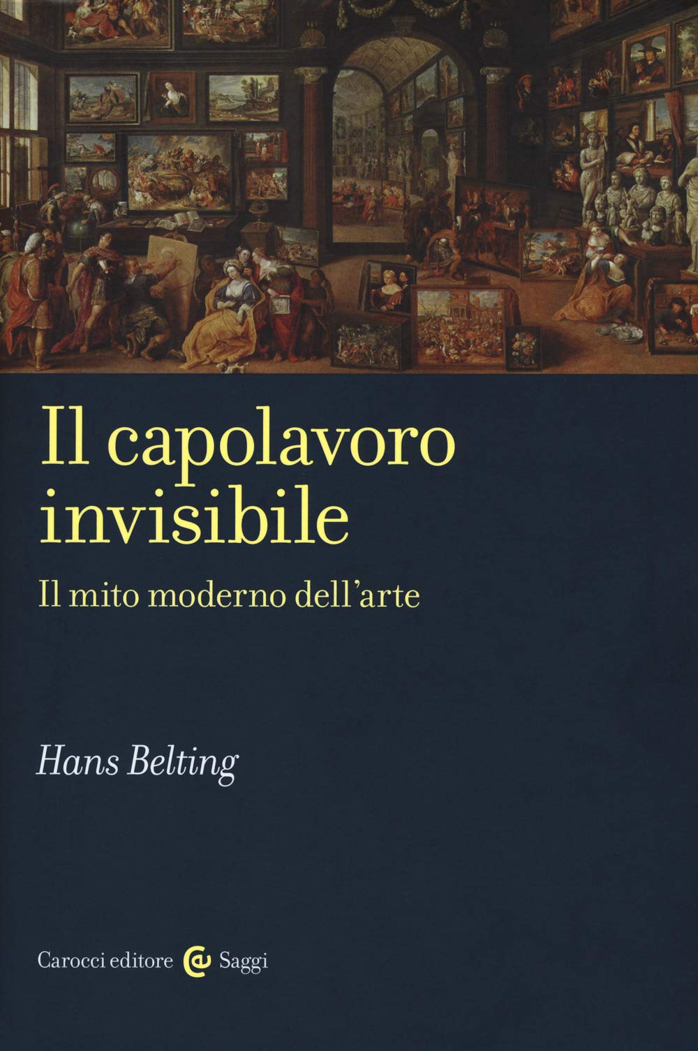 Il Capolavoro Invisibile. Il Mito Moderno Dell'arte - 4